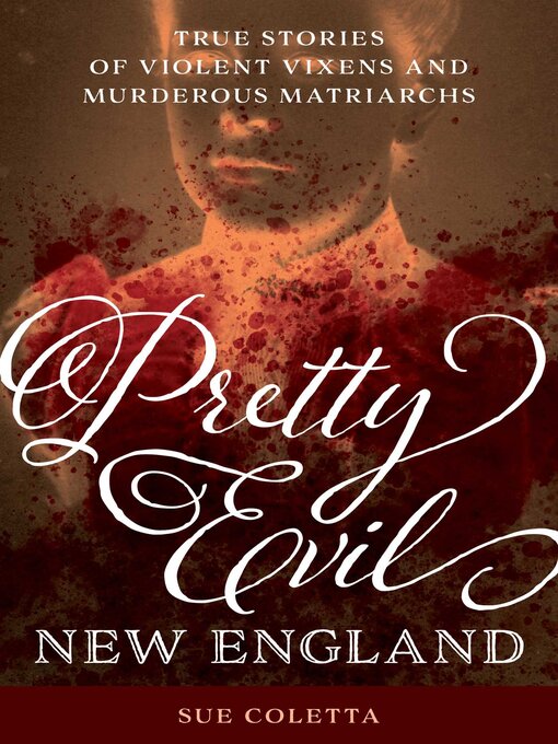 Title details for Pretty Evil New England by Sue Coletta - Wait list